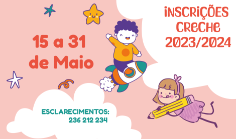 Inscrições Ano Letivo 2023/2024 – Creche Casa da Criança